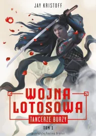 Tancerze burzy 1 - Wojna lotosowa	