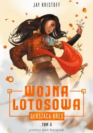 Głosząca kres 3 - Wojna lotosowa	